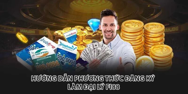 Hướng dẫn phương thức đăng ký làm đại lý fi88