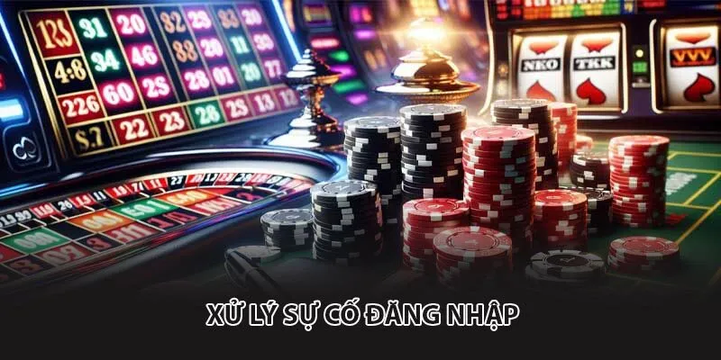 Xử lý sự cố đăng nhập